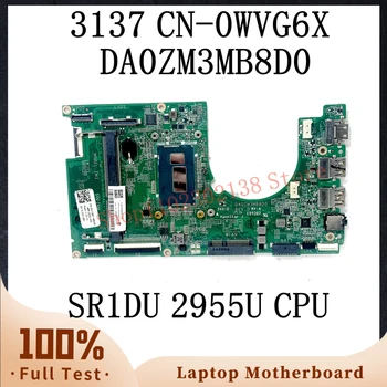 CN-0WVG6X 0WVG6X WVG6X DA0ZM3MB8D0 с SR1DU 2955U на дънната Платка на процесора За DELL Inspiron 11 3137 дънна Платка на лаптоп 100% Напълно Тестван
