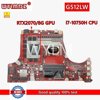 G512LW i7-10750H Процесор RTX2070/8G GPU дънната Платка за лаптоп Asus ROG Strix G15 G512LW G512L G512LU G512LH G512LI дънната Платка